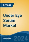 Under Eye Serum Market - Global Industry Size, Share, Trends, Opportunity, and Forecast, 2019-2029F- Product Image