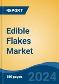 Edible Flakes Market - Global Industry Size, Share, Trends, Opportunity, and Forecast, 2019-2029F- Product Image