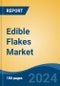 Edible Flakes Market - Global Industry Size, Share, Trends, Opportunity, and Forecast, 2019-2029F - Product Thumbnail Image