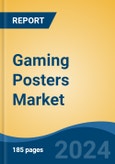 Gaming Posters Market - Global Industry Size, Share, Trends, Opportunity, and Forecast, 2019-2029F- Product Image