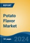 Potato Flavor Market - Global Industry Size, Share, Trends, Opportunity, and Forecast, 2019-2029F - Product Thumbnail Image