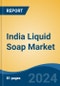 India Liquid Soap Market, By Region, Competition, Forecast and Opportunities, 2020-2030F - Product Thumbnail Image