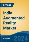 India Augmented Reality Market, By Region, Competition, Forecast and Opportunities, 2020-2030F- Product Image