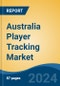 Australia Player Tracking Market, By Region, Competition, Forecast and Opportunities, 2019-2029F - Product Thumbnail Image