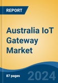 Australia IoT Gateway Market, By Region, Competition, Forecast and Opportunities, 2019-2029F- Product Image