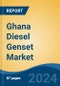 Ghana Diesel Genset Market, By Region, Competition, Forecast and Opportunities, 2019-2029F - Product Thumbnail Image