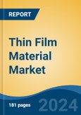 Thin Film Material Market - Global Industry Size, Share, Trends, Opportunity, and Forecast, 2019-2029F- Product Image