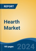 Hearth Market - Global Industry Size, Share, Trends, Opportunity, and Forecast, 2019-2029F- Product Image