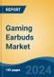 Gaming Earbuds Market - Global Industry Size, Share, Trends, Opportunity, and Forecast, 2019-2029F - Product Thumbnail Image