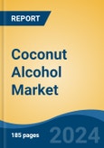 Coconut Alcohol Market - Global Industry Size, Share, Trends, Opportunity, and Forecast, 2019-2029F- Product Image