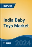 India Baby Toys Market, By Region, Competition, Forecast and Opportunities, 2020-2030F- Product Image