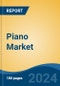 Piano Market - Global Industry Size, Share, Trends, Opportunity, and Forecast, 2019-2029F - Product Thumbnail Image