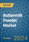 Buttermilk Powder Market - Global Industry Analysis, Size, Share, Growth, Trends, and Forecast 2024-2031- (By Derivatives Coverage, Geographic Coverage and By Company) - Product Thumbnail Image