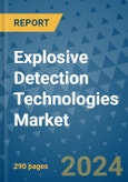 Explosive Detection Technologies Market - Global Industry Analysis, Size, Share, Growth, Trends, and Forecast 2024-2031- (By Derivatives Coverage, Geographic Coverage and By Company)- Product Image