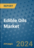 Edible Oils Market - Global Industry Analysis, Size, Share, Growth, Trends, and Forecast 2024-2031- (By Derivatives Coverage, Geographic Coverage and By Company)- Product Image