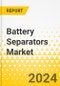 Battery Separators Market - A Global and Regional Analysis: Focus on End Use Industry, Battery Type, Separator Type, Thickness, Material, Technology, and Region - Analysis and Forecast, 2024-2034 - Product Thumbnail Image