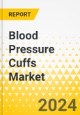 Blood Pressure Cuffs Market - A Global and Regional Analysis: Focus on Type, Usage, Age Group, End User, and Country Analysis - Analysis and Forecast, 2024-2034- Product Image