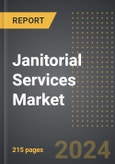 Janitorial Services Market (2024 Edition): Analysis by Service Type (Standard Cleaning, Damage Restoration Cleaning, Exterior Window Cleaning, Floor Care Service and Other Service Type), End Use Industry, Region, Country: Market Insights and Forecast (2020-2030)- Product Image