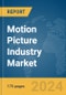 Motion Picture Industry Market Report 2024 - Product Image