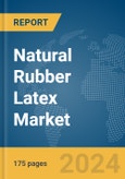 Natural Rubber Latex Market Report 2024- Product Image