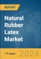 Natural Rubber Latex Market Report 2024 - Product Thumbnail Image