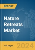 Nature Retreats Market Report 2024- Product Image