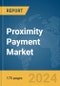 Proximity Payment Market Report 2024 - Product Thumbnail Image