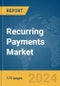 Recurring Payments Market Report 2024 - Product Image