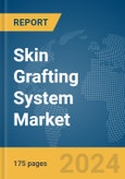 Skin Grafting System Market Report 2024- Product Image