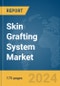 Skin Grafting System Market Report 2024 - Product Image