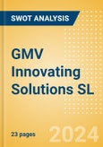 GMV Innovating Solutions SL - Strategic SWOT Analysis Review- Product Image