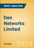 Den Networks Limited (DEN) - Financial and Strategic SWOT Analysis Review- Product Image