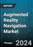 Augmented Reality Navigation Market by Offering (Hardware, Software), Type (Indoor Navigation, Outdoor Navigation), Application, End-users - Global Forecast 2025-2030- Product Image