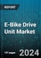 E-Bike Drive Unit Market by Type (Direct Drive, Hub Drive, Mid Drive), Voltage (24V-48V, 50V-72V), Power Output, Sales Channel, Application, End-Use - Global Forecast 2025-2030 - Product Thumbnail Image