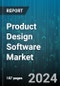 Product Design Software Market by Type of Software (2D Design Software, 3D Design Software), Functionality (Collaboration & Communication Tools, Design & Drafting, Manufacturing & Prototyping), Deployment, Application - Global Forecast 2025-2030 - Product Image