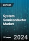 System Semiconductor Market by Product Type (Discrete Semiconductors, Integrated Circuits, Optoelectronics), Material Type (Compound Materials, Organic Materials, Silicon), Technology, Form Factor, Connectivity, Application, End-use Industry - Global Forecast 2025-2030 - Product Image