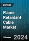 Flame Retardant Cable Market by Type (Halogenated Flame Retardant, Non-Halogenated Flame Retardant), Product (Coaxial Cables, Fibre Optics Cable, Ribbon Electric Cables), Material, Voltage Type, Use Case, Installation Type, Distribution, End-user - Global Forecast 2025-2030 - Product Thumbnail Image