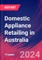 Domestic Appliance Retailing in Australia - Market Research Report (2014-2029) - Product Image