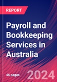 Payroll and Bookkeeping Services in Australia - Market Research Report (2014-2029)- Product Image