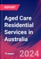 Aged Care Residential Services in Australia - Market Research Report (2014-2029) - Product Thumbnail Image