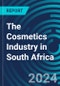 The Cosmetics Industry in South Africa - Product Thumbnail Image