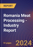 Romania Meat Processing - Industry Report- Product Image