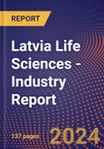 Latvia Life Sciences - Industry Report- Product Image