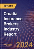 Croatia Insurance Brokers - Industry Report- Product Image