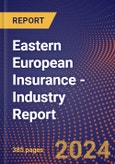 Eastern European Insurance - Industry Report- Product Image