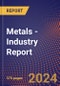 Metals - Industry Report - Product Image