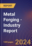 Metal Forging - Industry Report- Product Image