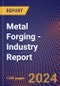 Metal Forging - Industry Report - Product Image