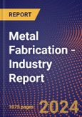 Metal Fabrication - Industry Report- Product Image