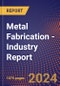 Metal Fabrication - Industry Report - Product Image